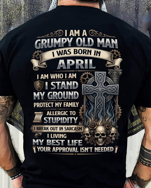 APRIL - GRUMPY OLD MAN - BIRTHDAY T-SHIRT FOR MEN - NTTD04 (SKU2604-39-04)
