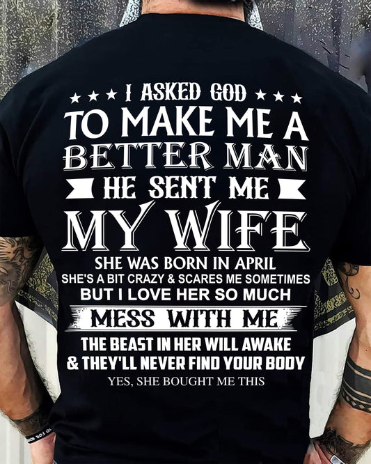 APRIL - ASKED GOD TO BE A BETTER MAN - GIFT FROM WIFE - NTTD04 (SKU10-109-04)