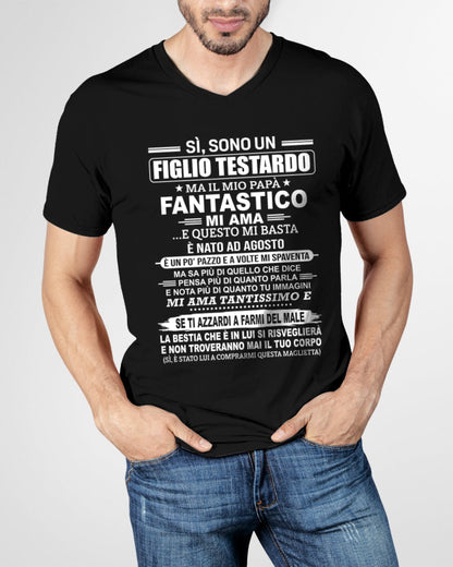 ITA08 - SÌ, SONO UN FIGLIO TESTARDO T-SHIRT – Regalo di Compleanno da un Papà Nato ad Agosto - nttd08 (SKU2606-89-08)