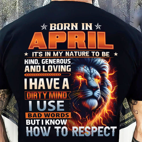 APRIL - DIRTY MIND BUT KNOWS RESPECT - BIRTHDAY T-SHIRT FOR MEN a- NTTD04 (SKU08-84-04)