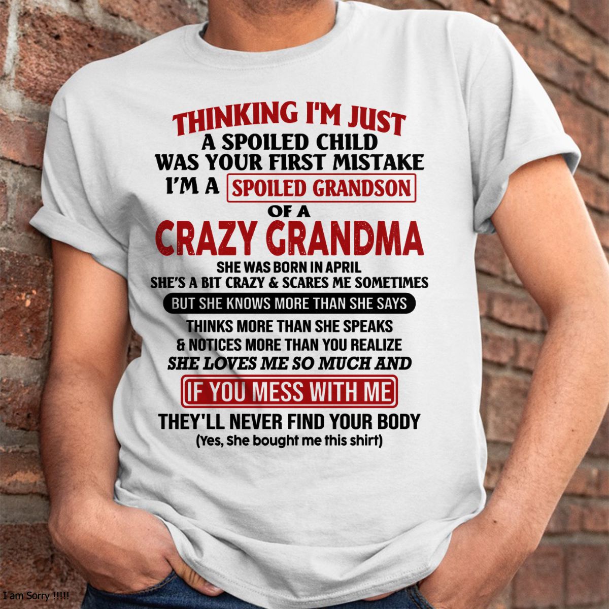 I'M A SPOILED GRANDSON OF A CRAZY GRANDMA - From Grandma - NTTD04 (SKU-GMS1-NTT04)