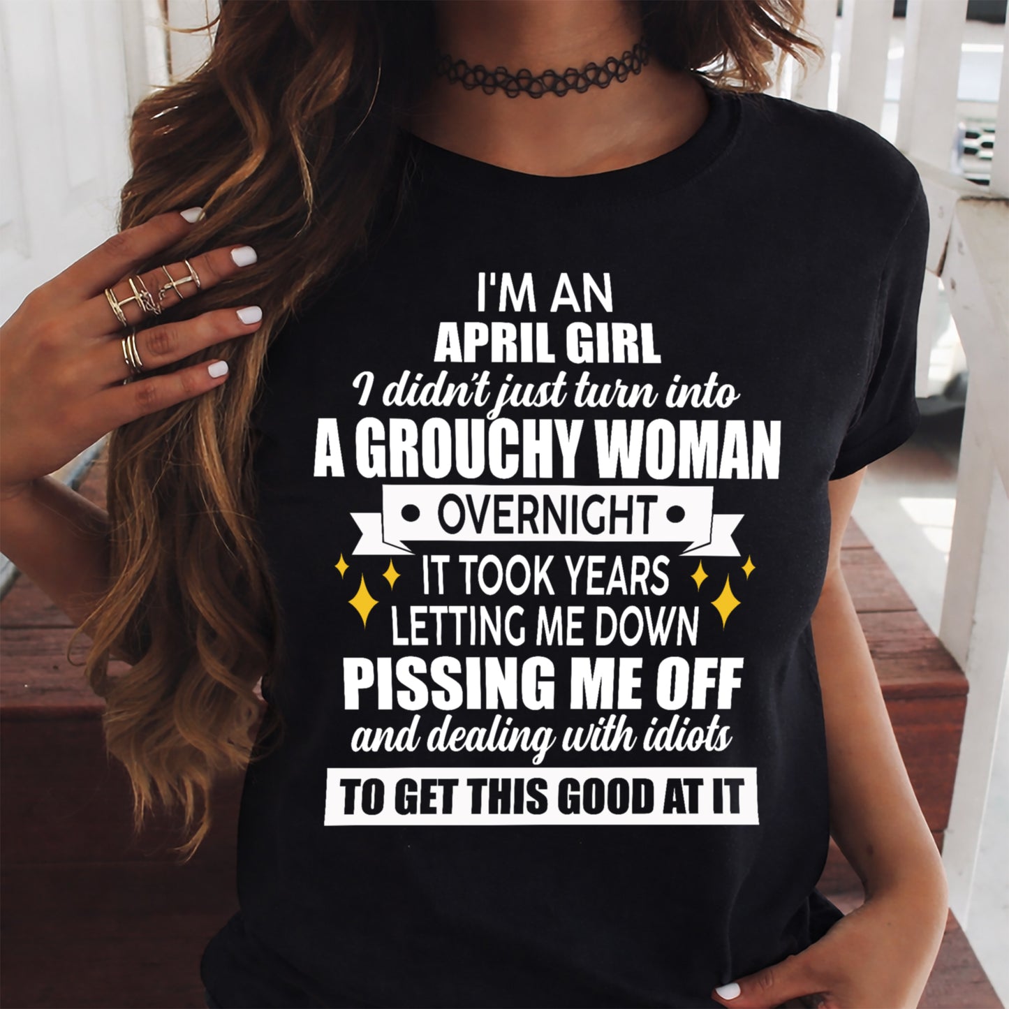 APRIL - GROUCHY WOMAN - BIRTHDAY T-SHIRT FOR WOMEN - NTTD04 (SKU2602-181-04)