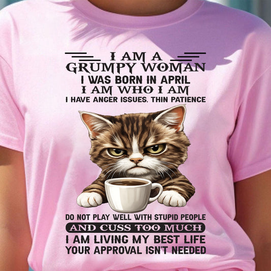 APRIL - GRUMPY WOMAN - BIRTHDAY SHIRT FOR WOMEN - NTTD04 (SKU2602-182-04)