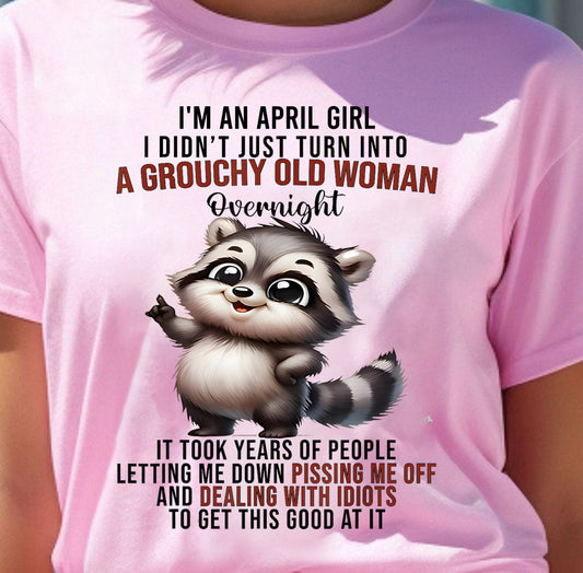 APRIL - GROUCHY WOMAN - BIRTHDAY T-SHIRT FOR WOMEN - NTTD04 (SKU2602-180-04)