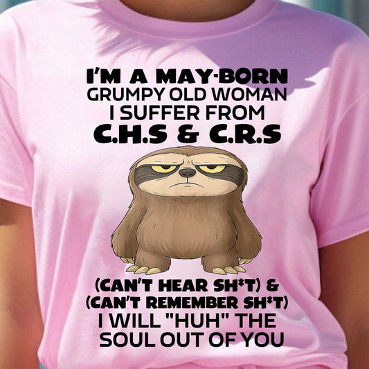 MAY - GRUMPY OLD WOMAN - BIRTHDAY GIFT FOR WOMEN - NTTD05 (SKU09-21-05)