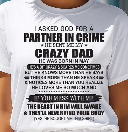 MAY - TO MY DAUGHTER - GOD SENT ME MY CRAZY DAD - GIFT FROM DAD - NTTD05 (SKU11-108-05)