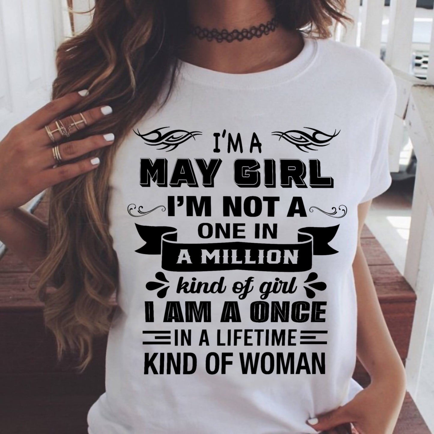 MAY - ONCE IN A LIFE TIME WOMAN - BIRTHDAY SHIRT FOR WOMEN - NTTD05 (SKU26T-01224-05)