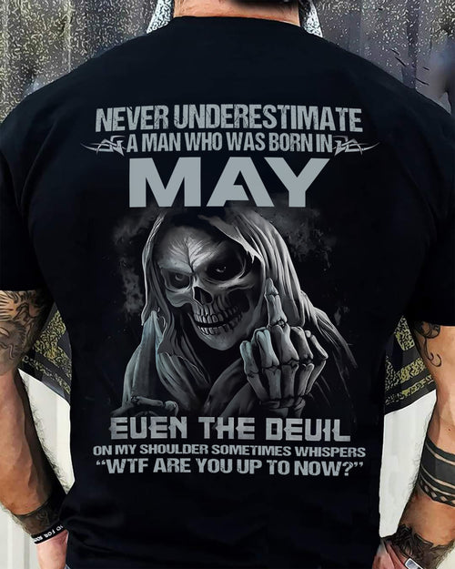Never Underestimate a May Man Shirt - NTTD05 (SKU08-05-05)
