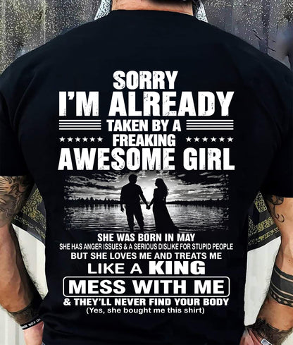 MAY - SORRY! I'M ALREADY TAKEN BY A FREAKING AWESOME GIRL - GIFT FROM WIFE/GIRLFRIEND - NTTD05 (SKU2608-567-05)