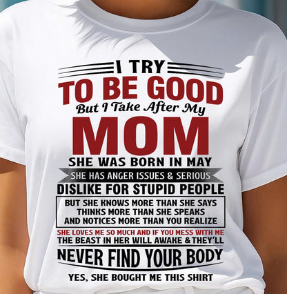 MAY - TRY TO BE GOOD BUT TAKE AFTER MY MOM - GIFT FROM MOM - NTTD05 (SKU10-03-05)