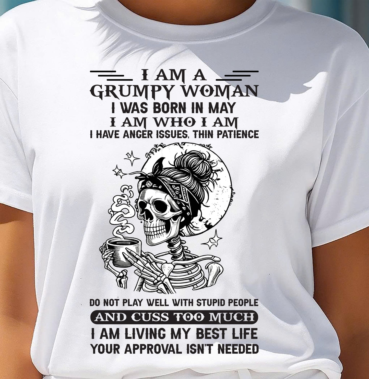 MAY - GRUMPY WOMAN - BIRTHDAY SHIRT FOR WOMEN - NTTD05 (SKU2602-150-05)