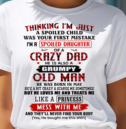 MAY - THINKING I'M JUST A SPOILED DAUGHTER WAS YOUR FIRST MISTAKE - GIFT FROM DAD - NTTD05 (SKU2603-51-05)