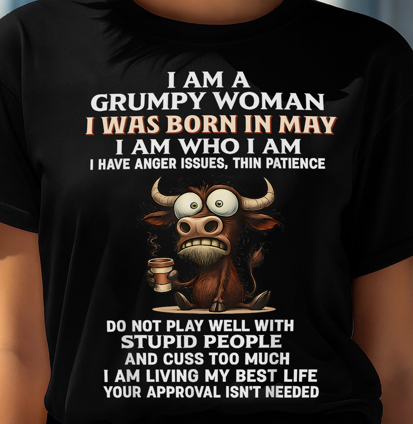 MAY - GRUMPY WOMAN - BIRTHDAY T-SHIRT FOR WOMEN - NTTD05 (SKU2602-151-05)