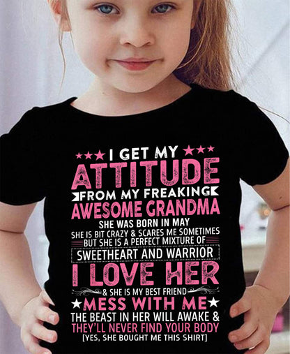 I GET MY ATTITUDE FROM MY GRANDMA MAY EDITION – FROM GRANDMA TO GRANDDAUGHTER NTTD05 (SKU07-163-05)
