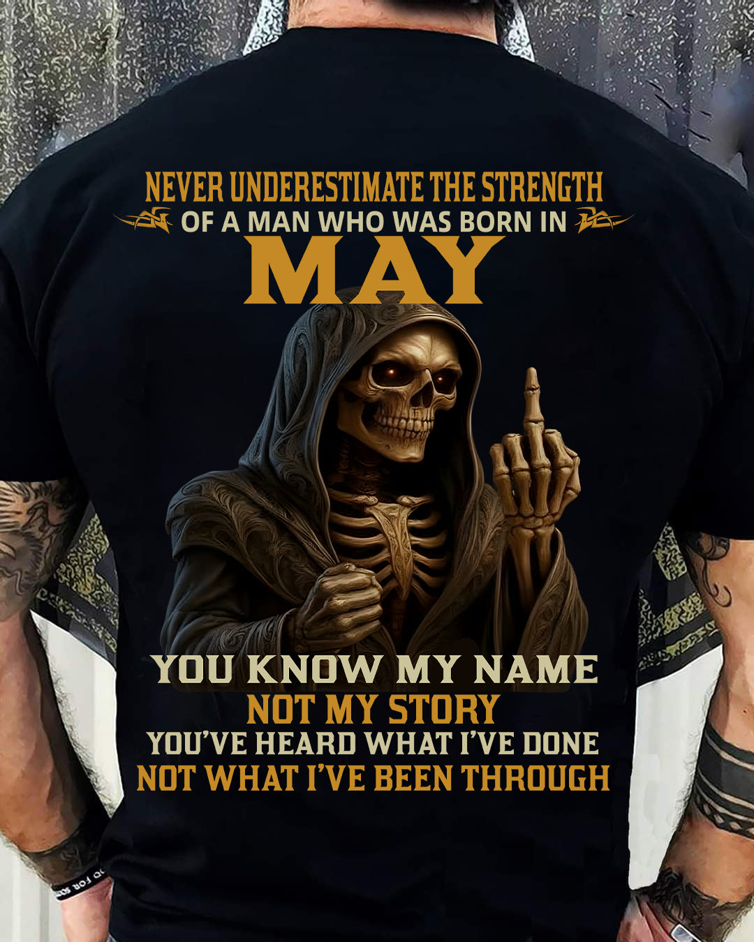 MAY - NEVER UNDERESTIMATE - BIRTHDAY T-SHIRT FOR MEN - NTTD05 (SKU26T-01-06-05)