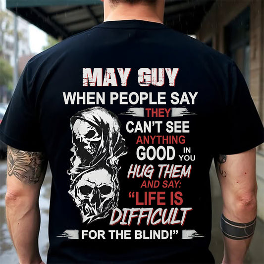 MAY - HUG THEM AND SAY... - BIRTHDAY T-SHIRT FOR MEN - NTTD05 (SKU12-253-05)