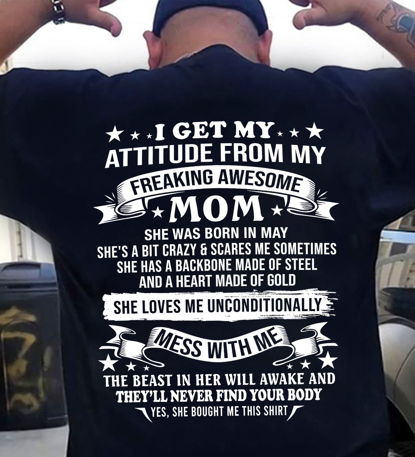 MAY - I GET MY ATTITUDE FROM MY FREAKING AWESOME MOM - GIFT FROM MOM - NTTD05 (SKU2603-114-05)
