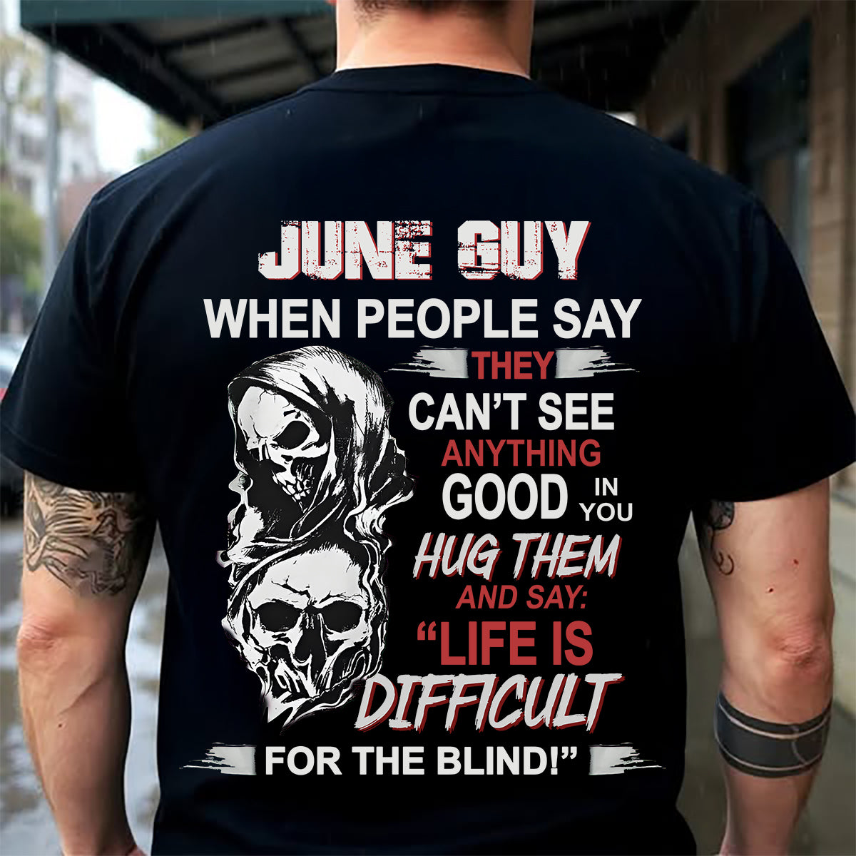 JUNE -  HUG THEM AND SAY... - BIRTHDAY T-SHIRT FOR MEN - NTTD06 (SKU12-253-06)