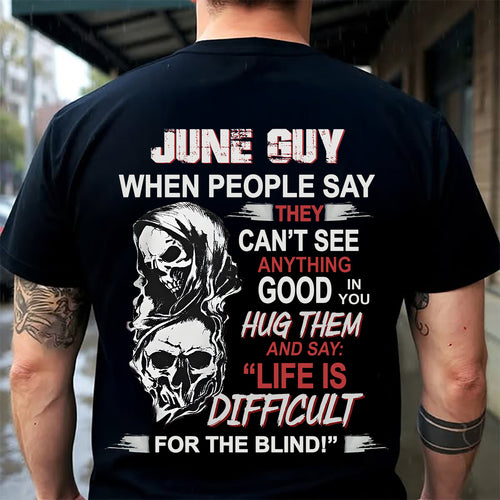 JUNE -  HUG THEM AND SAY... - BIRTHDAY T-SHIRT FOR MEN - NTTD06 (SKU12-253-06)