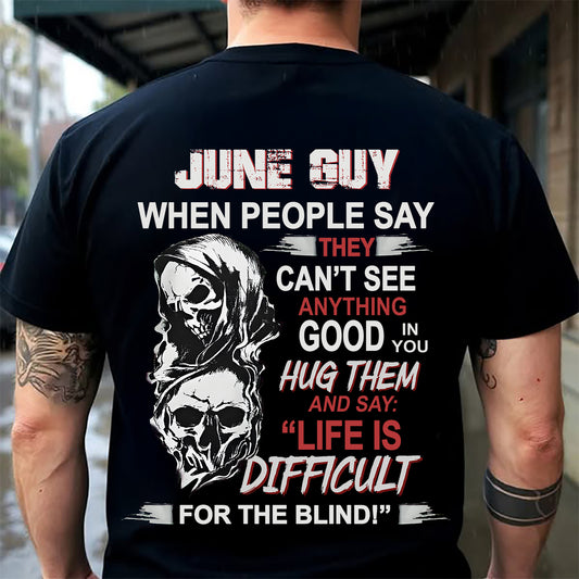 JUNE -  HUG THEM AND SAY... - BIRTHDAY T-SHIRT FOR MEN - NTTD06 (SKU12-253-06)