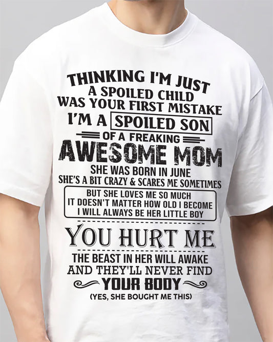 JUNE - SPOILED SON T-SHIRT - GIFT FROM MOM - NTTD06 (SKU09-08-06)