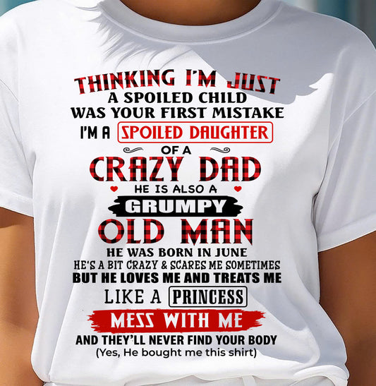 JUNE - THINKING I'M JUST A SPOILED DAUGHTER WAS YOUR FIRST MISTAKE - GIFT FROM DAD - NTTD06 (SKU2603-51-06)