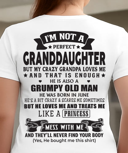 JUNE - I'M NOT A PERFECT GRANDDAUGHTER BUT MY CRAZY GRANDPA LOVES ME - GIFT FROM GRANDPA - NTTD06 (SKU2604-11-06)