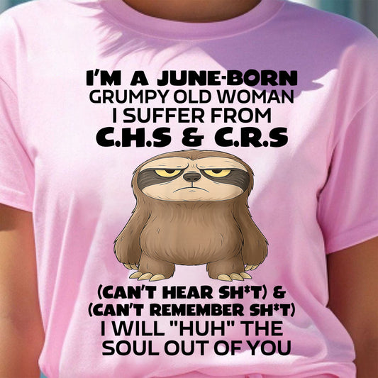 JUNE - GRUMPY OLD WOMAN - BIRTHDAY GIFT FOR WOMEN - NTTD06 (SKU09-21-06)