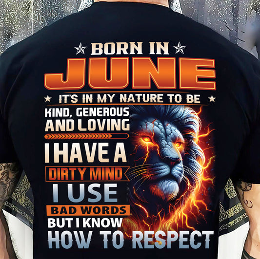 JUNE - DIRTY MIND BUT KNOWS RESPECT - BIRTHDAY T-SHIRT FOR MEN - NTTD06 (SKU08-84-06)