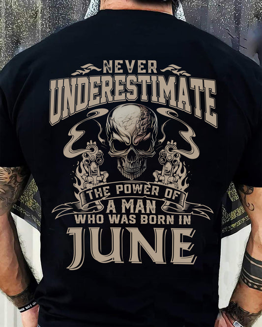 JUNE - NEVER UNDERESTIMATE - UNIQUE BIRTHDAY GIFT FOR MEN - NTTD06 (SKU08-60-06)