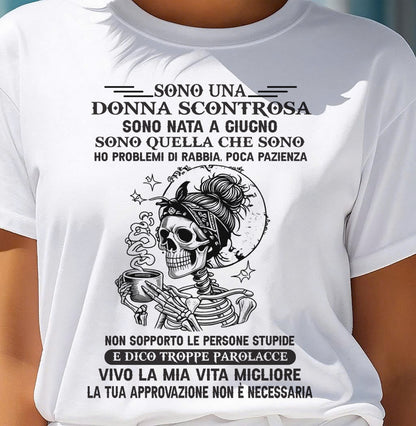 GIUGNO - DONNA SCONTROSA - MAGLIETTA DI COMPLEANNO PER DONNA - NTTD06 (SKU2605-173-06)