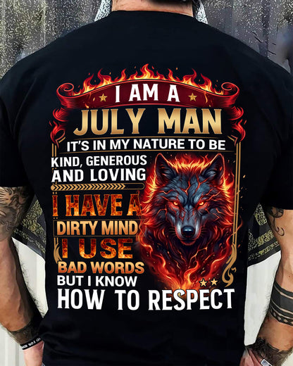 JULY - DIRTY MIND BUT KNOW HOW TO RESPECT - PREMIUM DTG PRINT - BIRTHDAY T-SHIRT FOR MEN - NTTD07 (SKU2604-51-07)