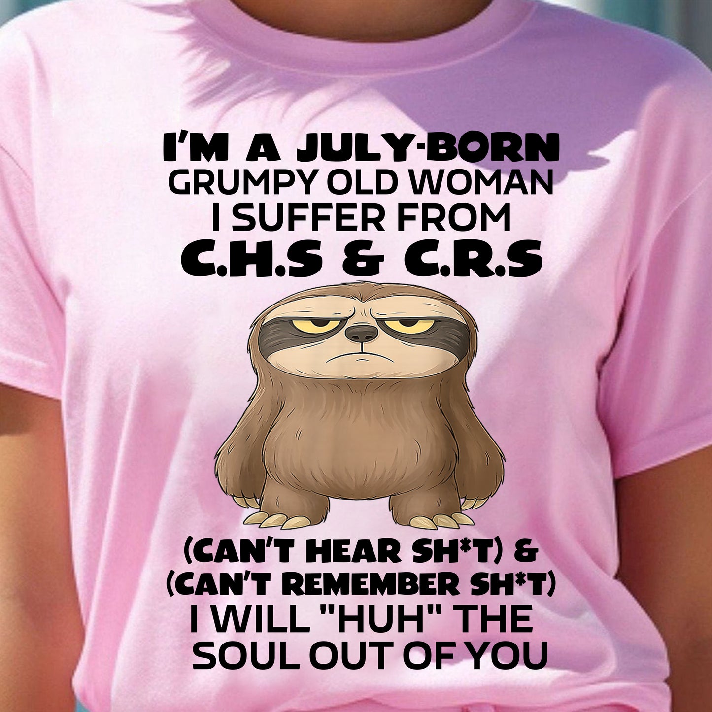 JULY - GRUMPY OLD WOMAN - BIRTHDAY GIFT FOR WOMEN - NTTD07 (SKU09-21-07)