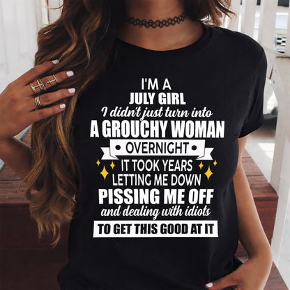 JULY - GROUCHY WOMAN - BIRTHDAY T-SHIRT FOR WOMEN - NTTD07 (SKU2602-181-07)
