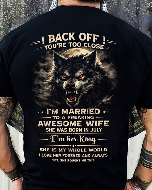 JULY - BACK OFF! YOU'RE TOO CLOSE - GIFT FROM WIFE - NTTD07 (SKU26T-01-25-07)