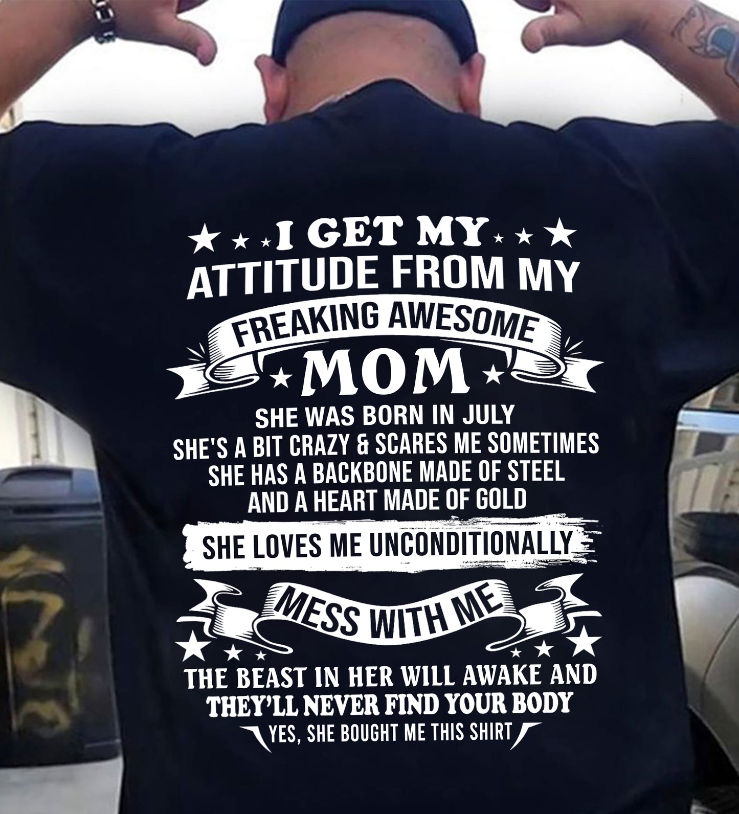 JULY - I GET MY ATTITUDE FROM MY FREAKING AWESOME MOM - GIFT FROM MOM - NTTD07 (SKU2603-114-07)