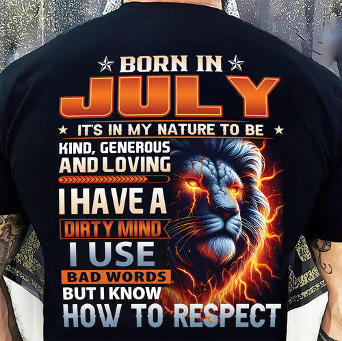 JULY - DIRTY MIND BUT KNOWS RESPECT - BIRTHDAY T-SHIRT FOR MEN - NTTD07 (SKU08-84-07)