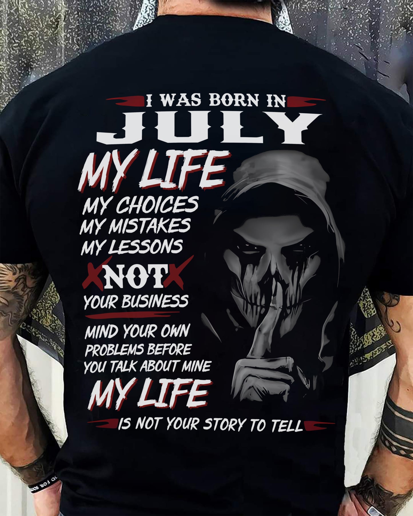 JULY - MY LIFE MY CHOICES - UNIQUE BIRTHDAY GIFT FOR MEN - NTTD07 (SKU08-36-07)