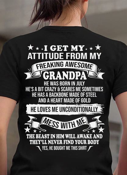 JULY - I GET MY ATTITUDE FROM MY FREAKING AWESOME GRANDPA - GIFT FROM GRANDPA - NTTD07 (SKU2604-12-07)