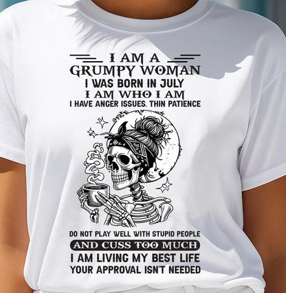 JULY - GRUMPY WOMAN - BIRTHDAY SHIRT FOR WOMEN - NTTD07 (SKU2602-150-07)