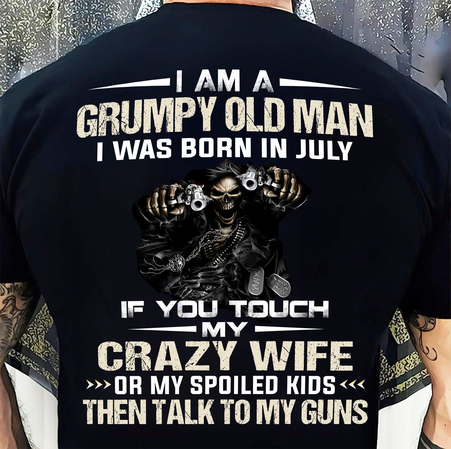 JULY - DON'T TOUCH MY WIFE OR KIDS - BIRTHDAY T-SHIRT FOR MEN - NTTD07 (SKU10-54-07)