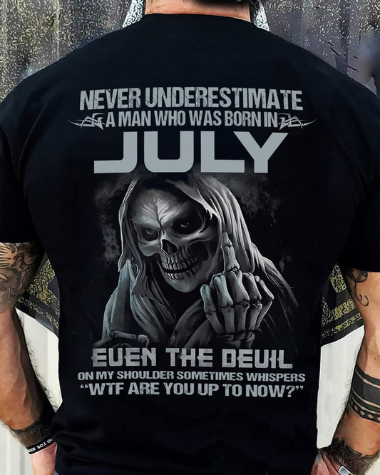 Never Underestimate a July Man Shirt - NTTD07 (SKU08-05-07)