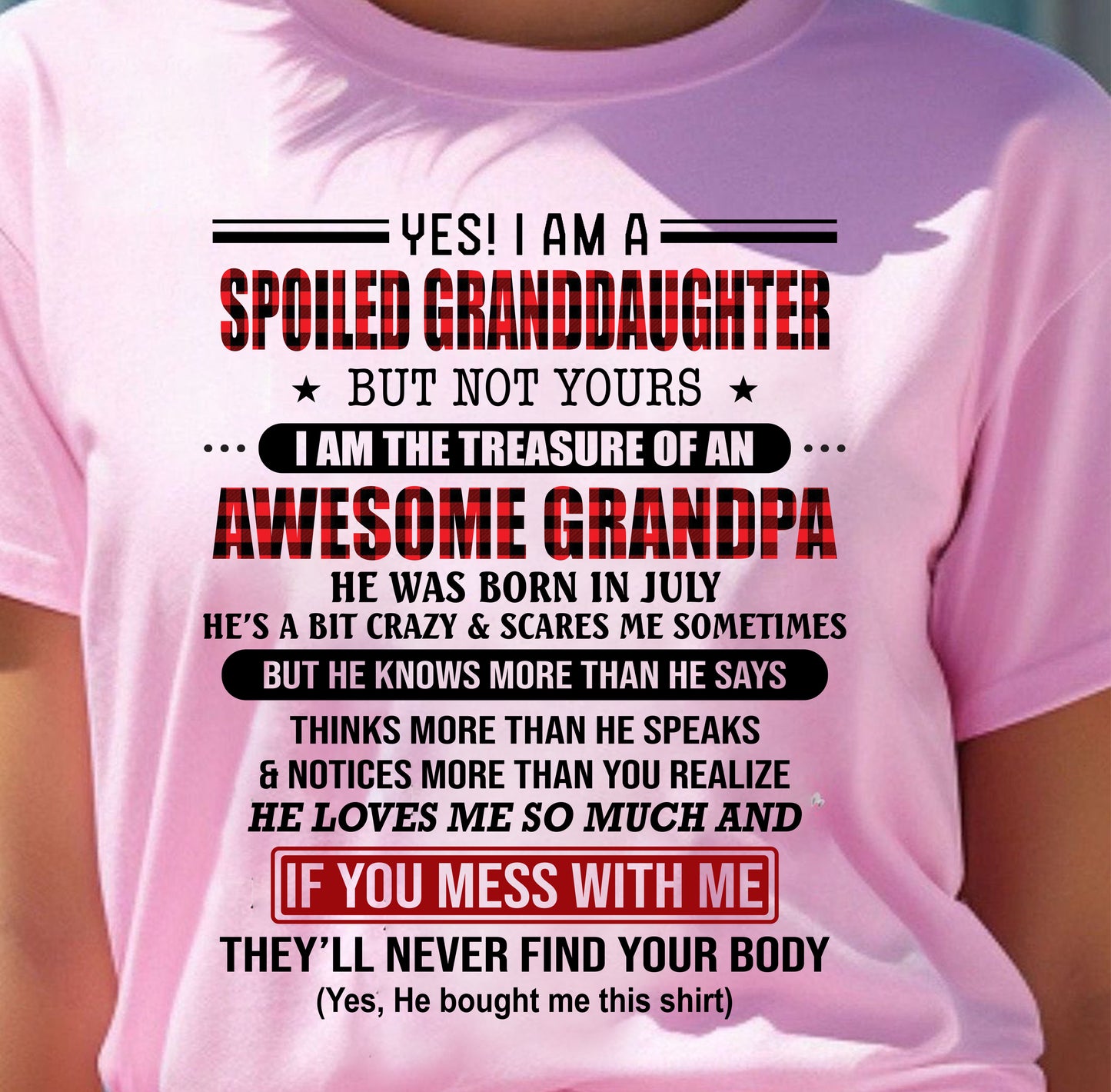 JULY - YES! I'M A SPOILED GRANDDAUGHTER - GIFT FROM GRANDPA - NTTD07 (SKU26T-01317-07)