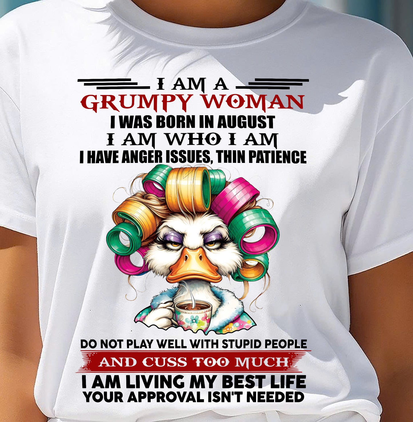 AUGUST - GRUMPY WOMAN - BIRTHDAY SHIRT FOR WOMEN - NTTD08 (SKU26T-01-22-08)