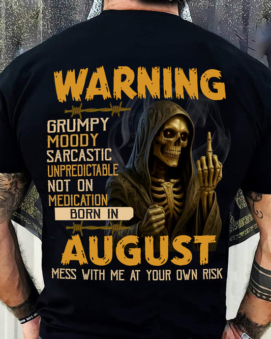 AUGUST - WARNING GRUMPY MOODY - BIRTHDAY T-SHIRT FOR MEN - NTTD08 (SKU26T-01-07-08)