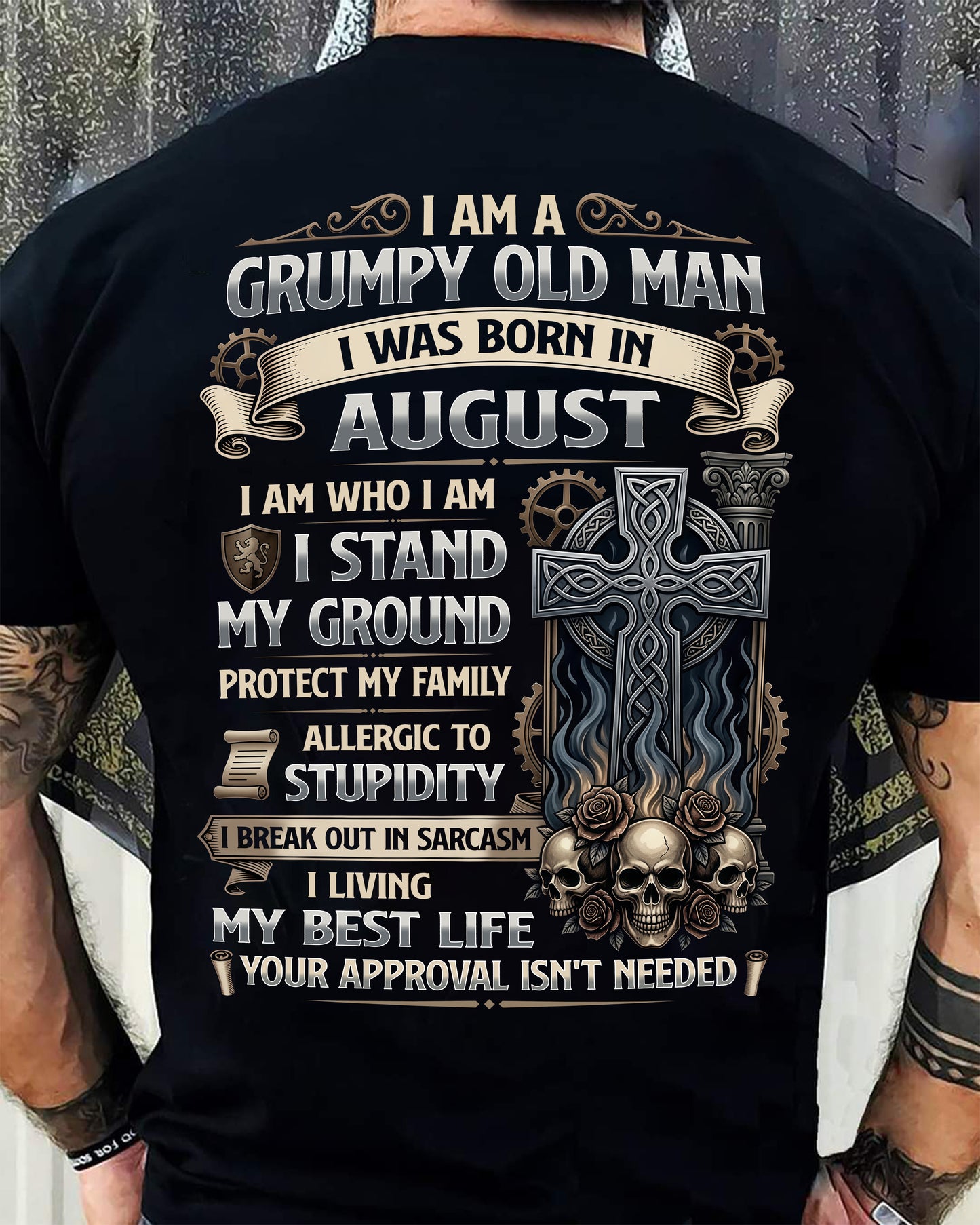 AUGUST - GRUMPY OLD MAN - BIRTHDAY T-SHIRT FOR MEN - NTTD08 (SKU2604-39-08)