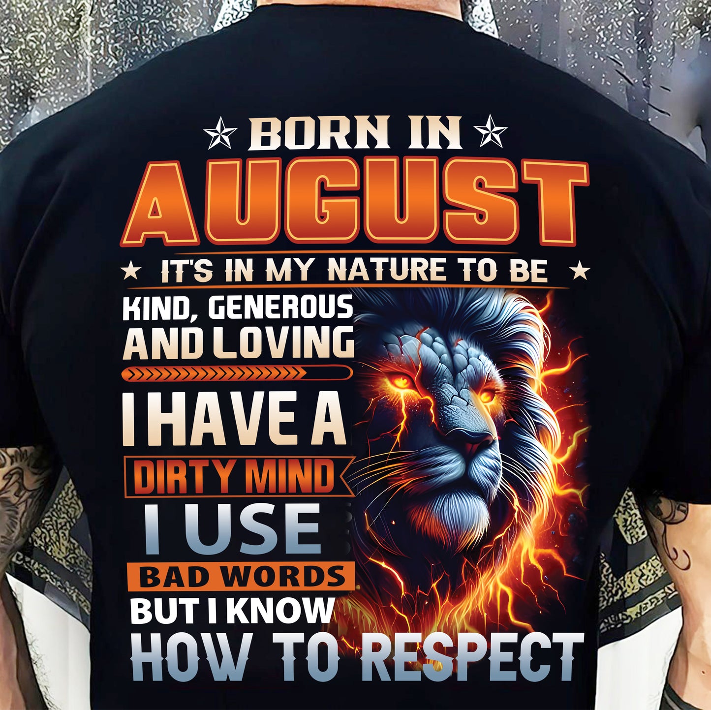 AUGUST - DIRTY MIND BUT KNOWS RESPECT - BIRTHDAY T-SHIRT FOR MEN - NTTD08 (SKU08-84-08)