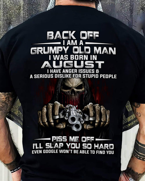 AUGUST -  GRUMPY OLD MAN - BIRTHDAY T-SHIRT FOR MEN - NTTD08 (SKU09-109-08)