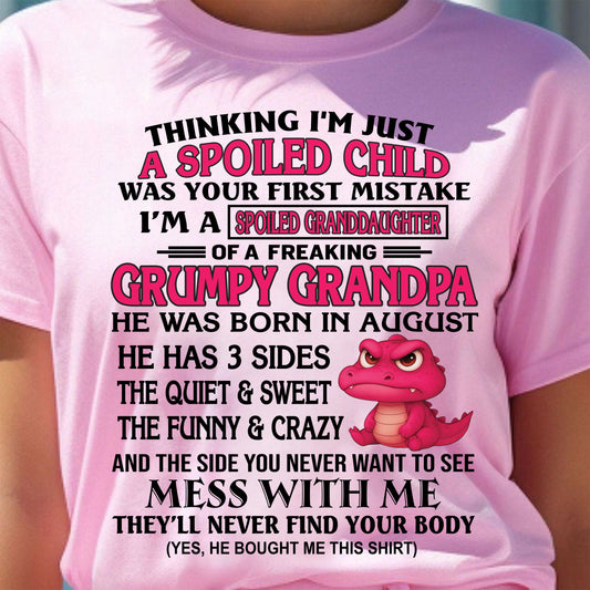 AUGUST - SPOILED GRANDDAUGHTER OF A GRUMPY GRANDPA - GIFR FOR GRANDDAUGHTER - NTTD08 (SKU09-45-08)