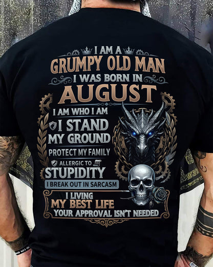 AUGUST - GRUMPY OLD MAN - BIRTHDAY T-SHIRT FOR MEN - NTTD08 (SKU2604-37-08)